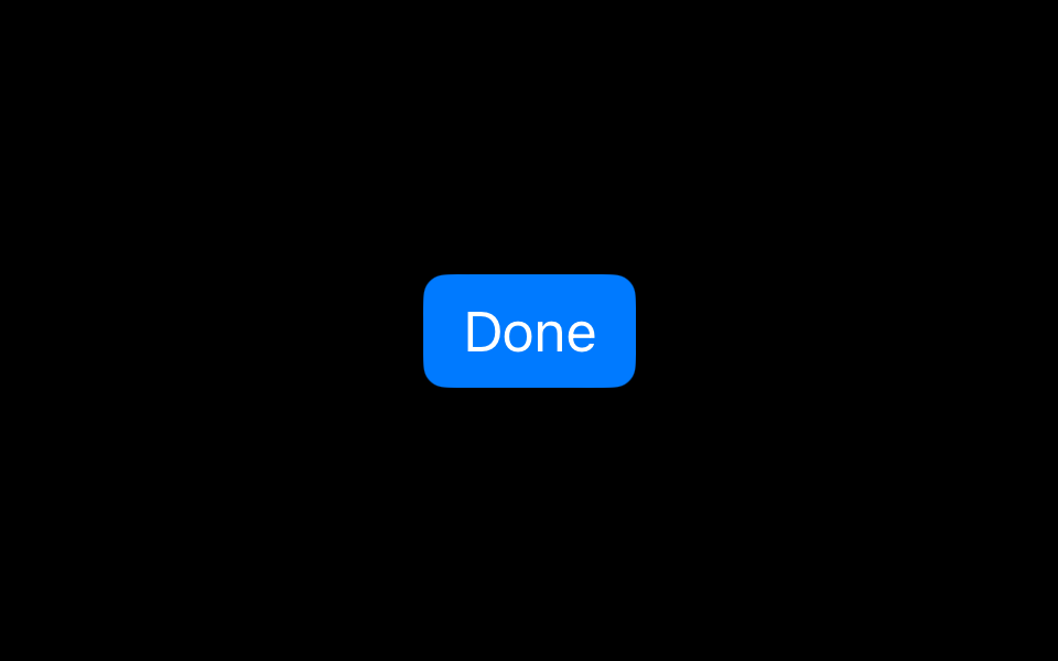 A Done button with a blue background color and default white font.