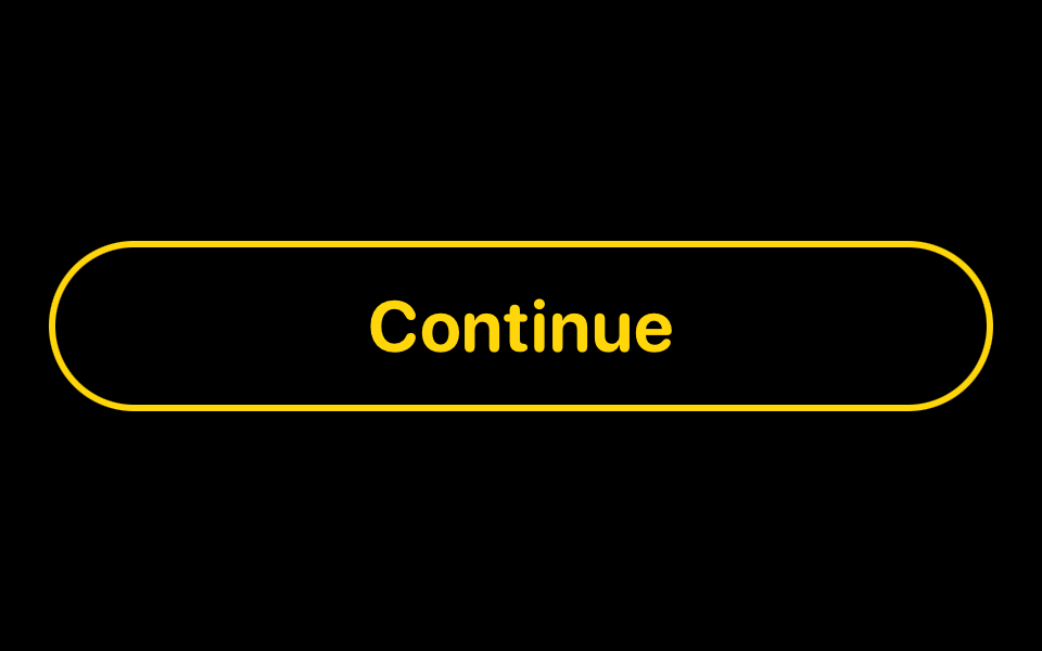 A button with a yellow outline in a capsule shape. It has a label saying Continue and uses a rounded font. 